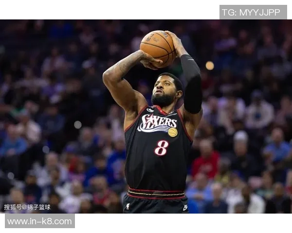 乔治称赞马克西为核心球员其持续优异表现令人振奋和鼓舞